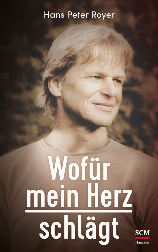 Wofür mein Herz schlägt (Hans Peter Royer)