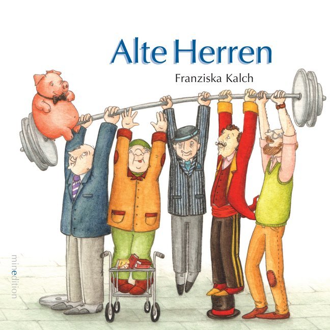 Alte Herren (Franziska Kalch)