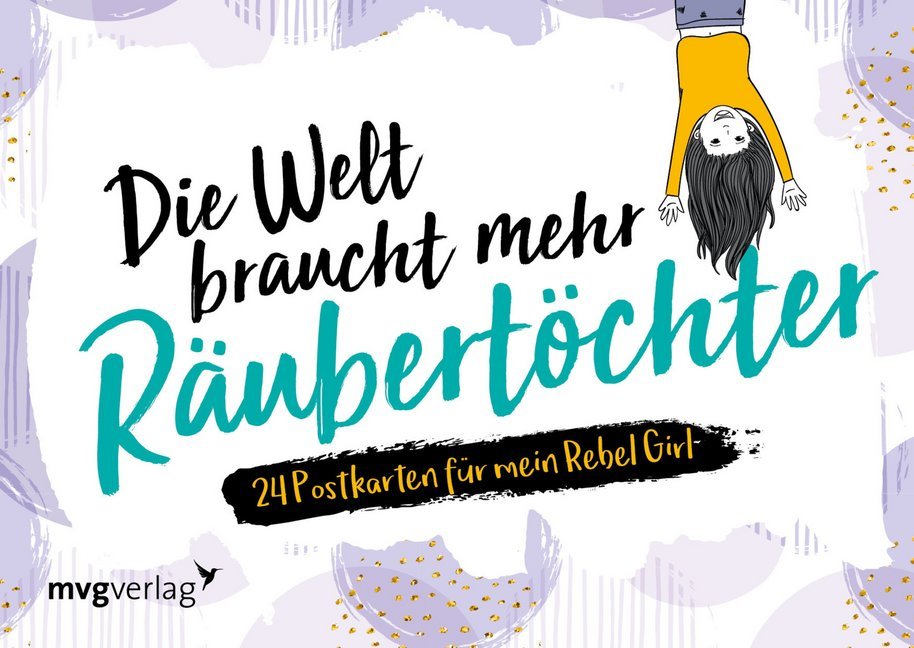 Die Welt braucht mehr Räubertöchter (Sybille Beck)