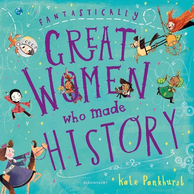 Fantastically Great Women Who Made History (Kate Pankhurst)