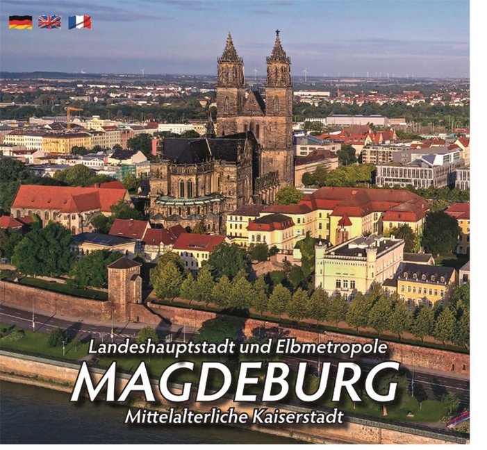 Landeshauptstadt und Elbmetropole MAGDEBURG (Horst Ziethen)