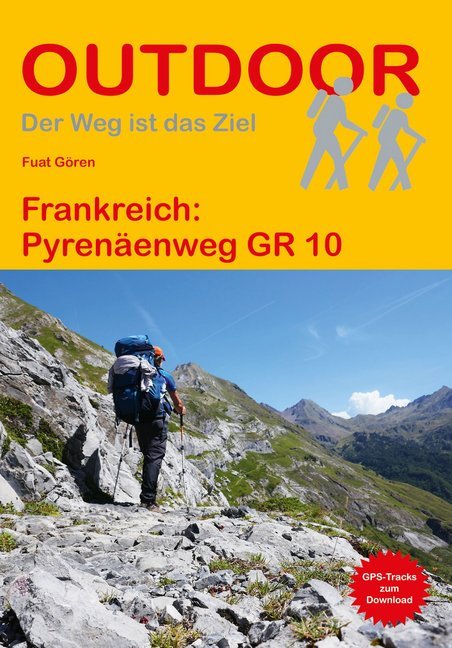 Frankreich: Pyrenäenweg GR 10 (Fuat Gören)