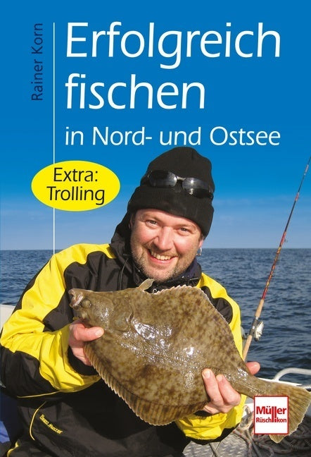 Erfolgreich fischen in Nord- und Ostsee (Rainer Korn)