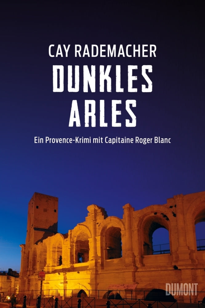 Dunkles Arles (Cay Rademacher)