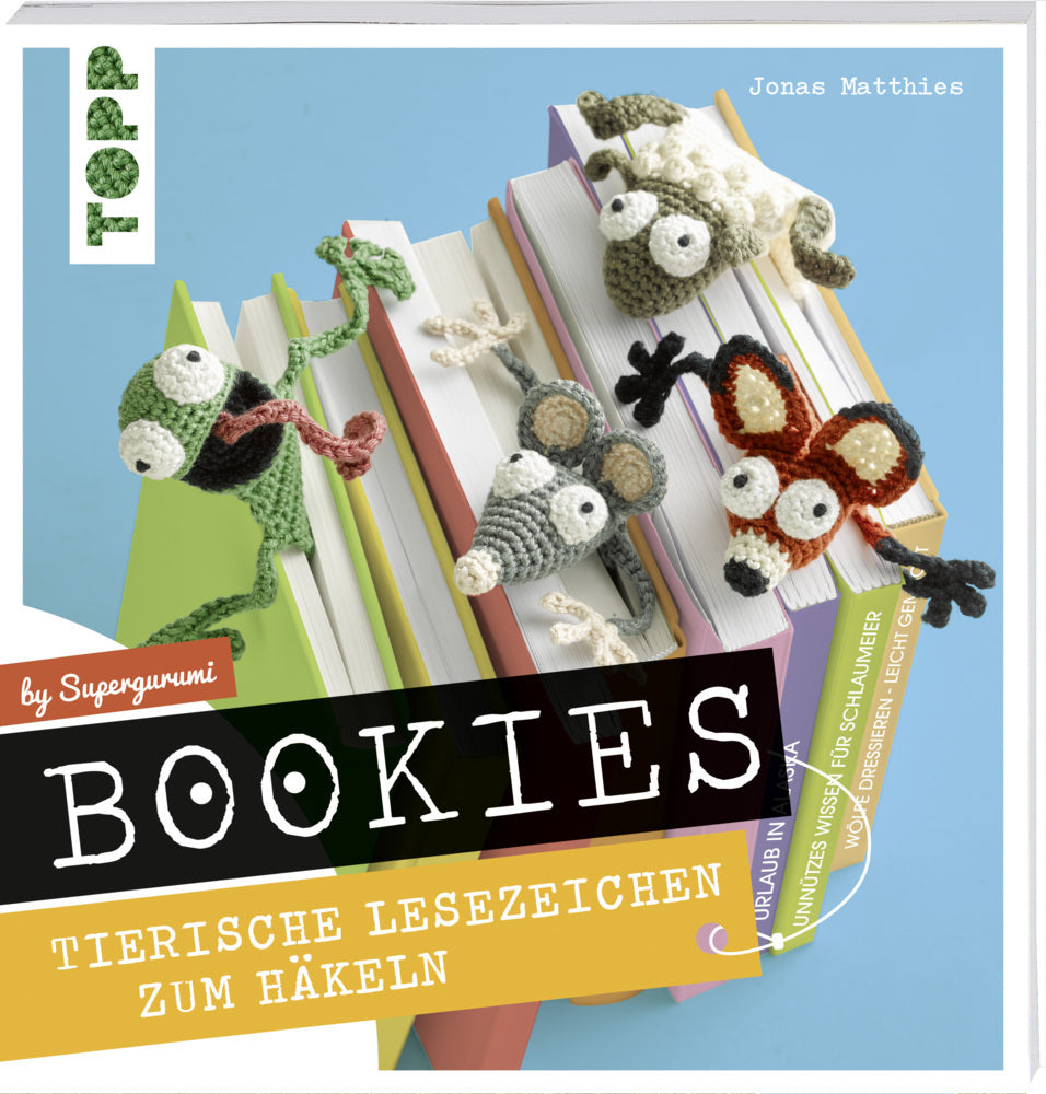 Bookies. Tierische Lesezeichen zum Häkeln by Supergurumi (Jonas Matthies)