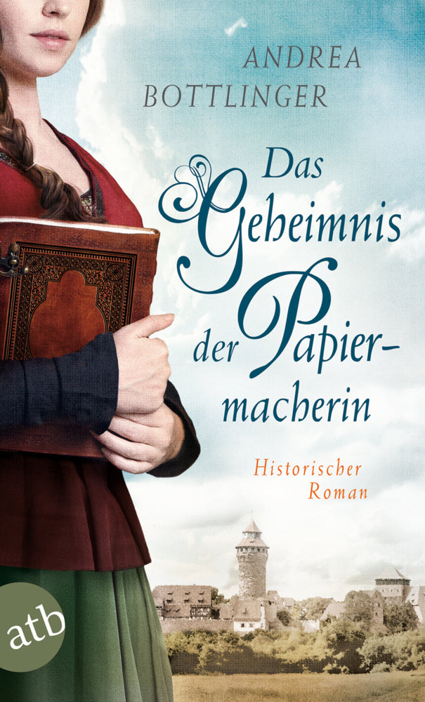 Das Geheimnis der Papiermacherin (Andrea Bottlinger)