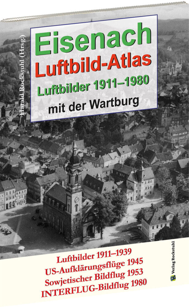 EISENACH - Luftbild-Atlas - Luftbilder 1911-1980 (Harald Rockstuhl)