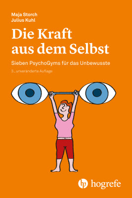 Die Kraft aus dem Selbst (Maja Storch)
