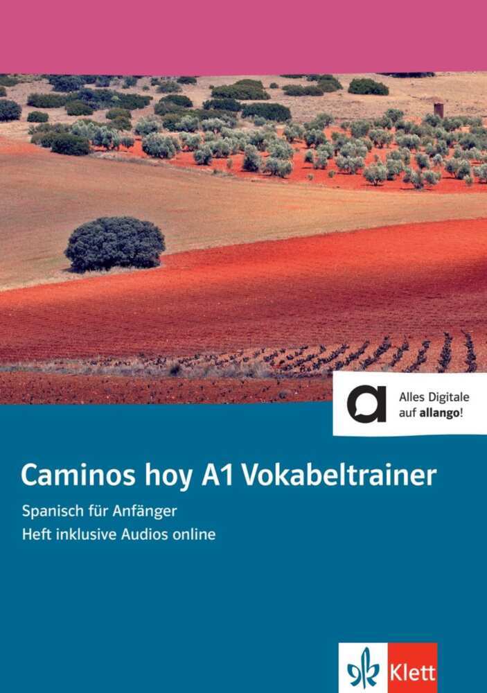 Caminos hoy. Vokabeltrainer A1 (Heft + Klett Augmented)