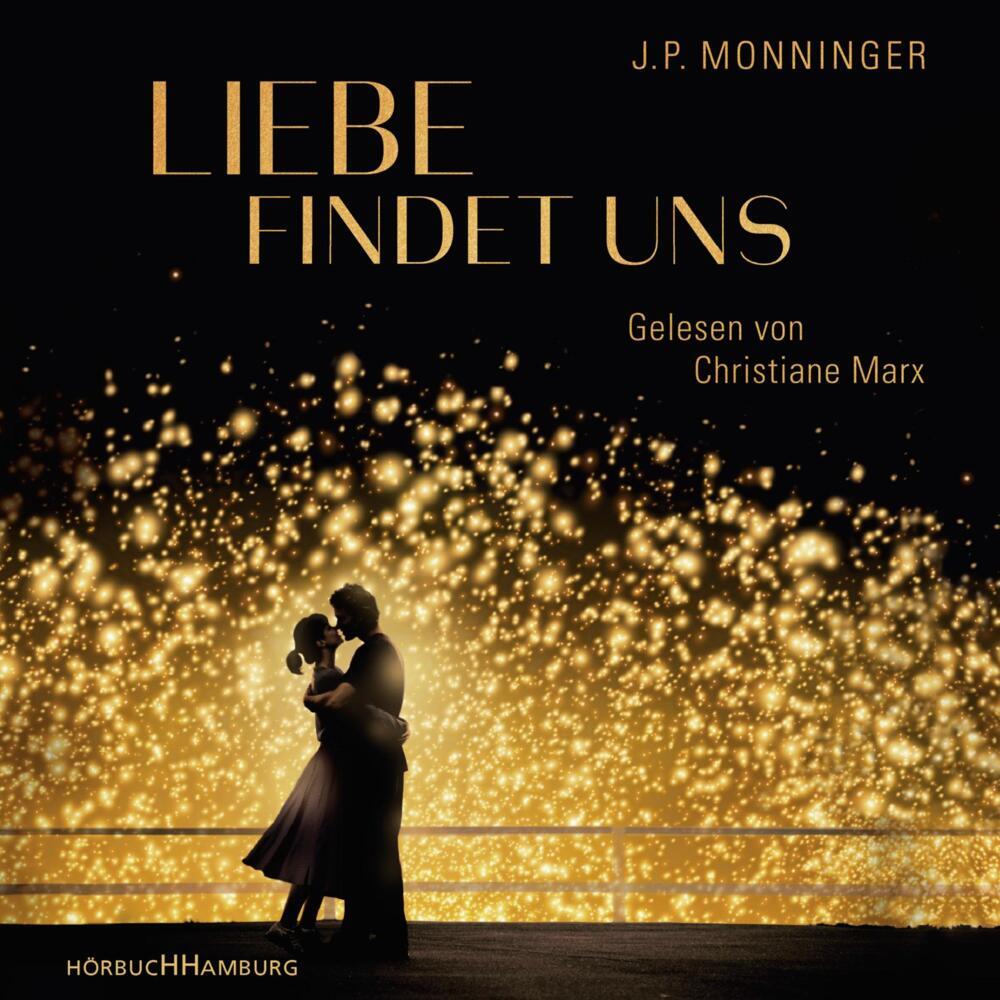 Liebe findet uns, 2 Audio-CD, 2 MP3 (J. P. Monninger)