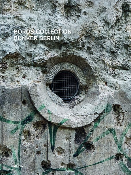 Boros Collection / Bunker Berlin.Bd.3