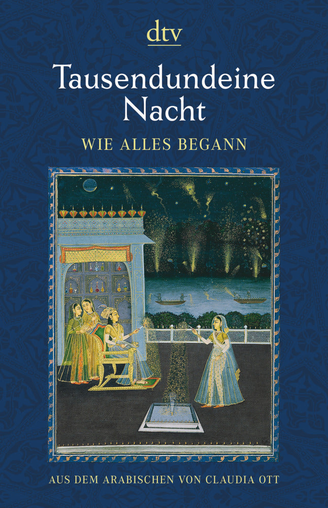 Tausendundeine Nacht Wie alles begann (Claudia Ott)