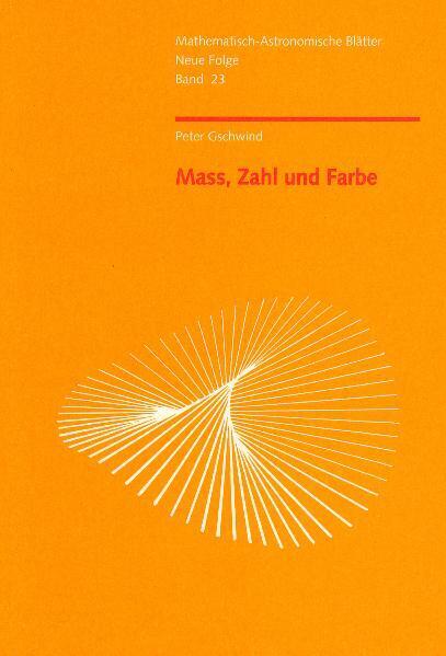 Mass, Zahl und Farbe (Peter Gschwind)