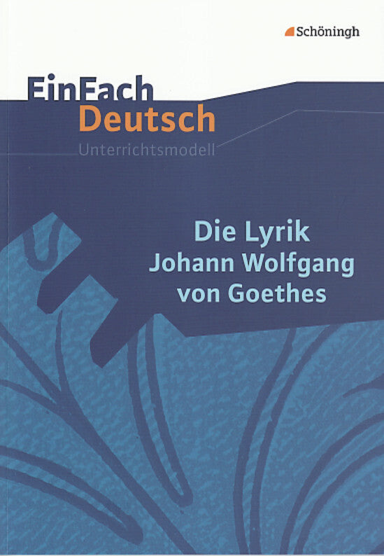 Die Lyrik Johann Wolfgang von Goethes
