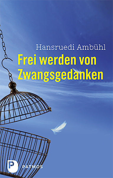 Frei werden von Zwangsgedanken (Hansruedi Ambühl)