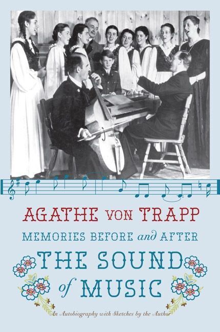 Memories Before and After The Sound of Music (Agathe Von Trapp)
