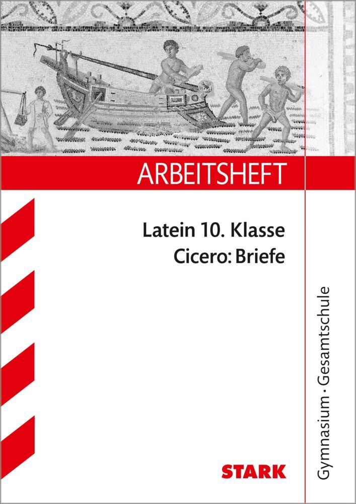 STARK Cicero: Briefe - Latein Gymnasium - Arbeitsheft mit Lösungen (Susanne Weiß)