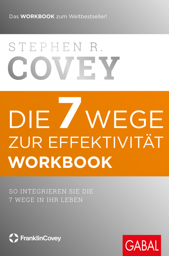 Die 7 Wege zur Effektivität, Workbook (Stephen R. Covey)