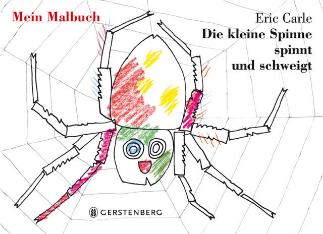 Die kleine Spinne spinnt und schweigt - Mein Malbuch (Eric Carle)