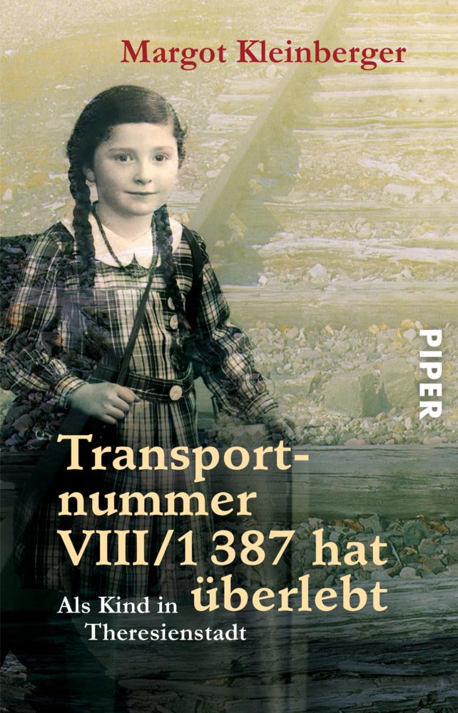 Transportnummer VIII/1387 hat überlebt (Margot Kleinberger)