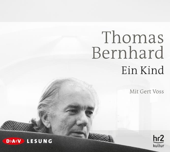 Ein Kind, 3 Audio-CDs (Thomas Bernhard)