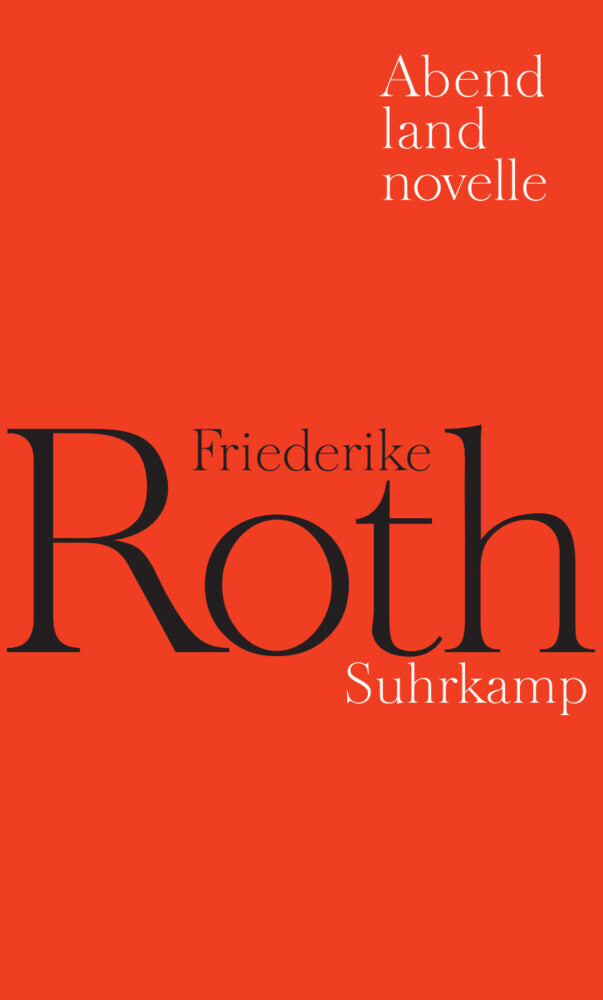 Abendlandnovelle (Friederike Roth)
