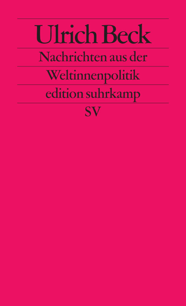 Nachrichten aus der Weltinnenpolitik (Ulrich Beck)