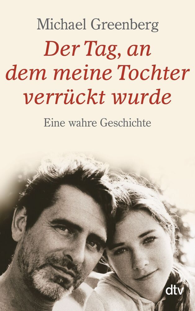 Der Tag, an dem meine Tochter verrückt wurde (Michael Greenberg)