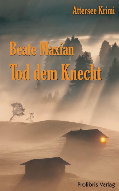 Tod dem Knecht (Beate Maxian)