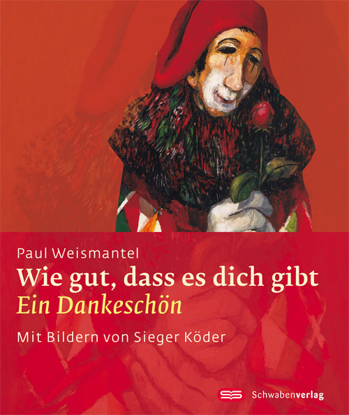 Wie gut, dass es dich gibt (Paul Weismantel)