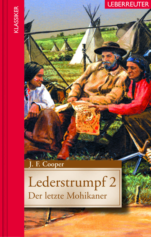 Lederstrumpf 2 - Der letzte Mohikaner (Klassiker der Weltliteratur in gekürzter Fassung, Bd.) (James Fenimore Cooper)