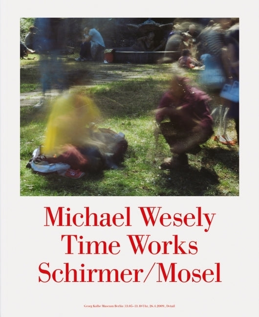 Time Works (Michael Wesely)