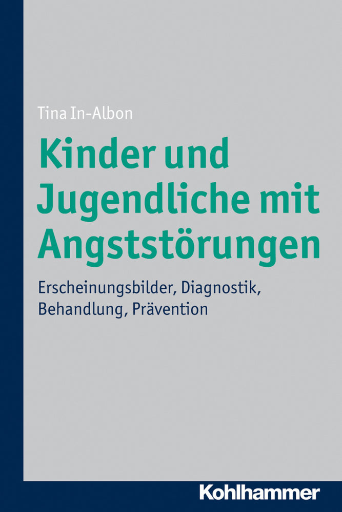 Kinder und Jugendliche mit Angststörungen (Tina In-Albon)
