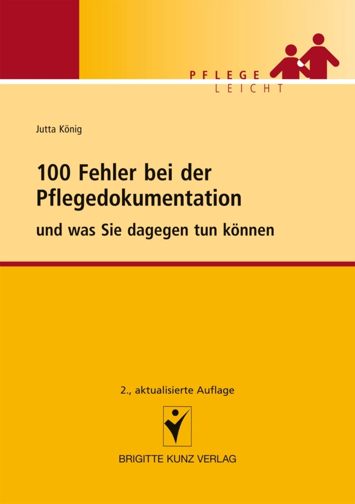 100 Fehler bei der Pflegedokumentation und was Sie dagegen tun können (Jutta König)