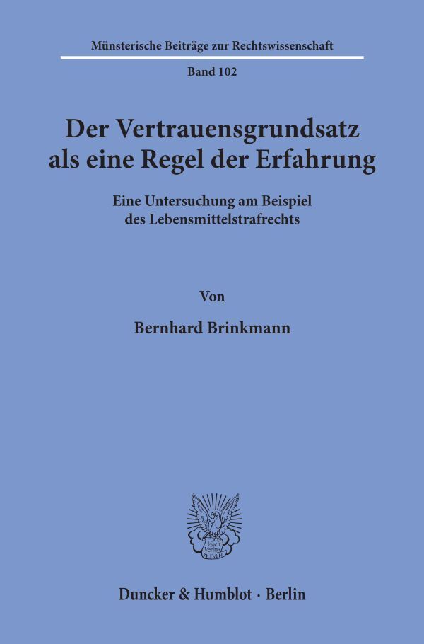 Der Vertrauensgrundsatz als eine Regel der Erfahrung. (Bernhard Brinkmann)