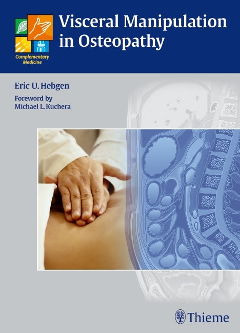 Visceral Manipulation in Osteopathy (Eric Hebgen)