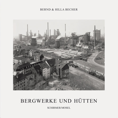 Coal Mines and Steel Mills (Bernd Becher)