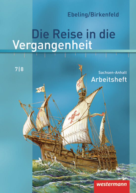 Die Reise in die Vergangenheit - Ausgabe 2010 für Sachsen-Anhalt (Annette Adam)
