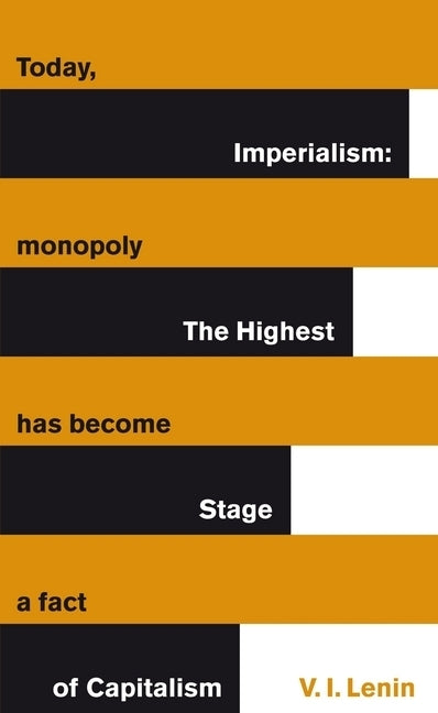 Imperialism: The Highest Stage of Capitalism (Wladimir I. Lenin)