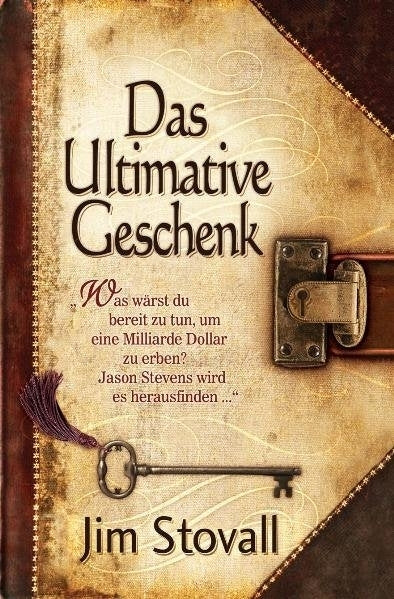 Das Ultimative Geschenk (Jim Stovall)