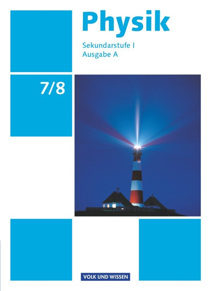 Physik - Ausgabe Volk und Wissen - Ausgabe A - Sekundarstufe I - 7./8. Schuljahr (Helmut F. Mikelskis)