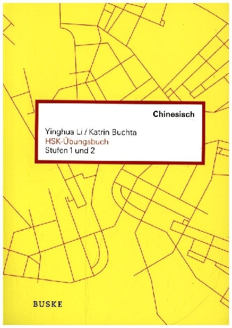 HSK-Übungsbuch Chinesisch (Stufe 1 und 2) (Yinghua Li)