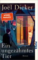 Ein ungezähmtes Tier (Joël Dicker)