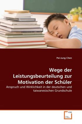 Wege der Leistungsbeurteilung zur Motivation der Schüler (Pei-Jung Chen)