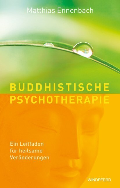 Buddhistische Psychotherapie (Matthias Ennenbach)