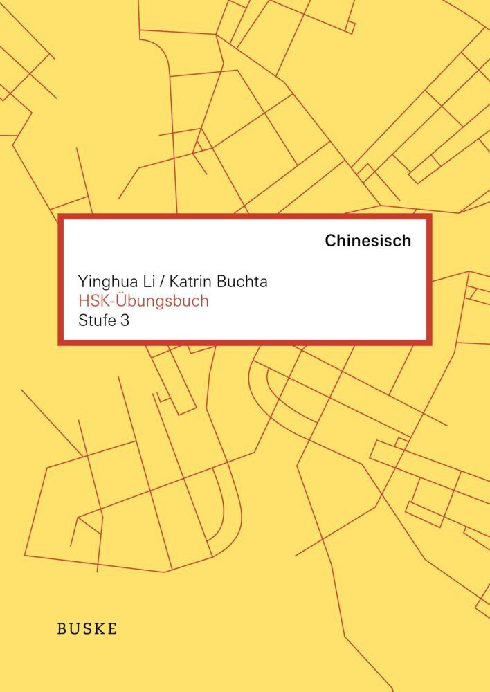 HSK-Übungsbuch Chinesisch (Stufe 3) (Yinghua Li)