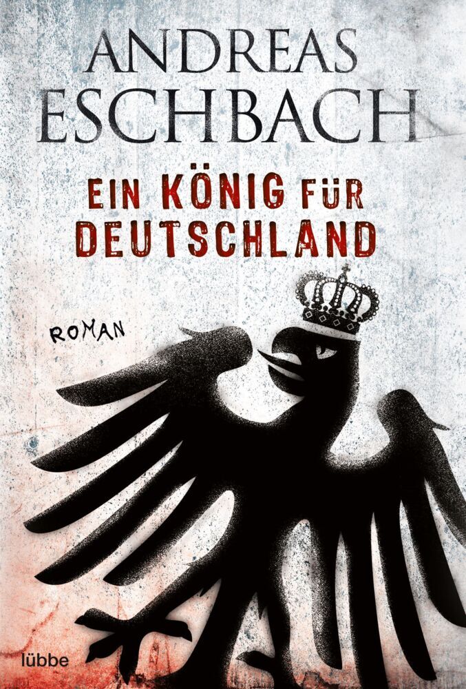 Ein König für Deutschland (Andreas Eschbach)