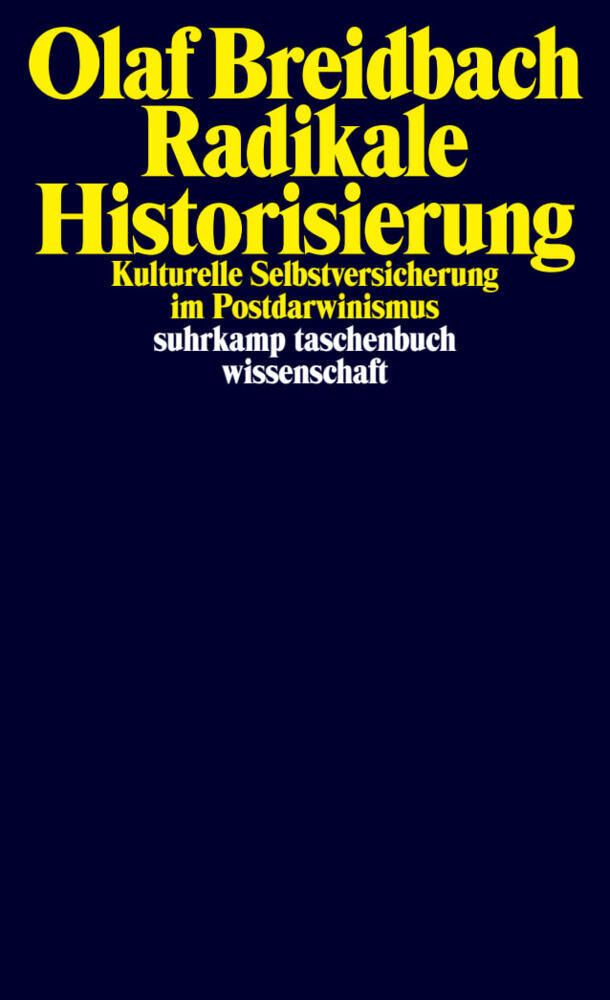 Radikale Historisierung (Olaf Breidbach)