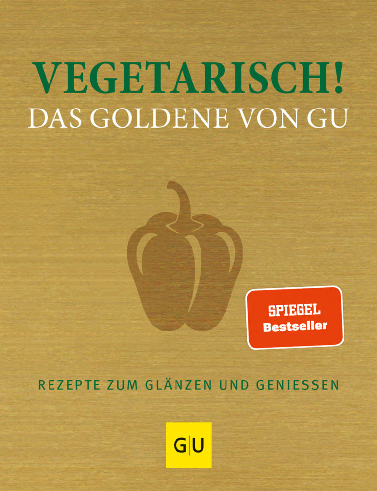 Vegetarisch! Das Goldene von GU (Adriane Andreas)