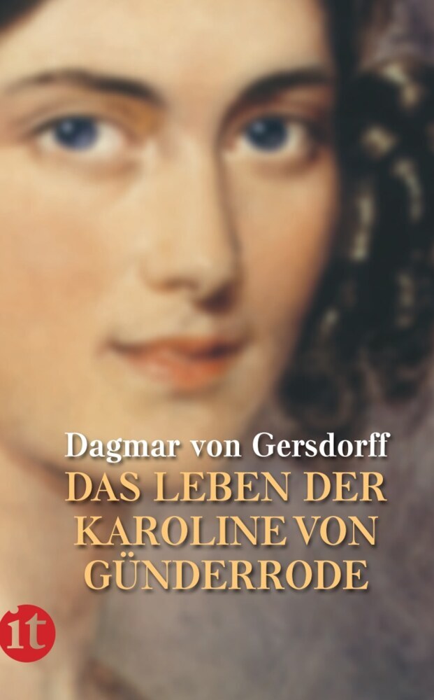 Das Leben der Karoline von Günderrode (Dagmar Von Gersdorff)
